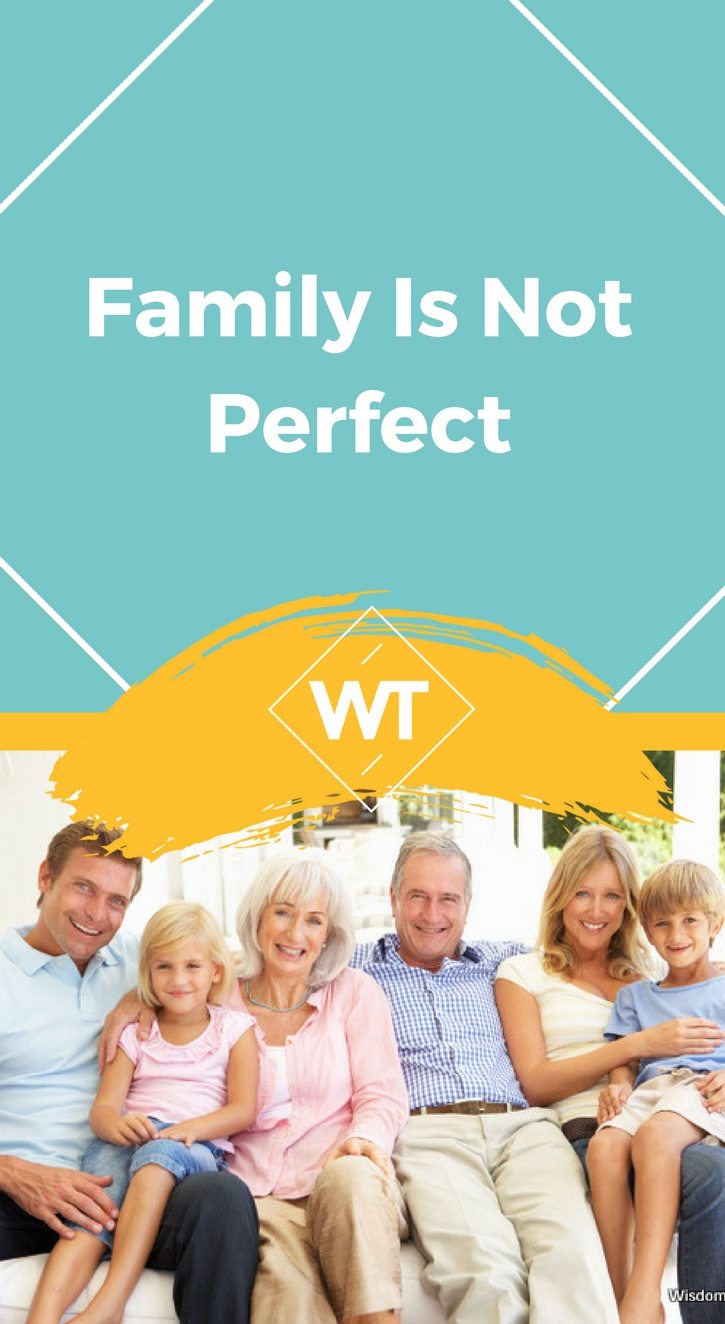 Family Is Not Perfect
