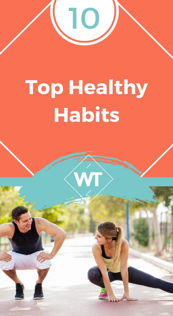 Top 10 Healthy Habits