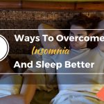 7 Ways to Overcome Insomnia and Sleep Better