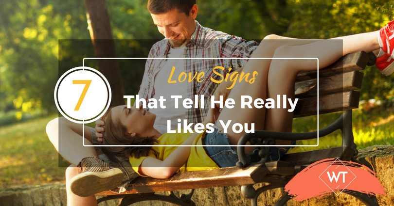 7 Love Signs That Tell A Guy Likes You