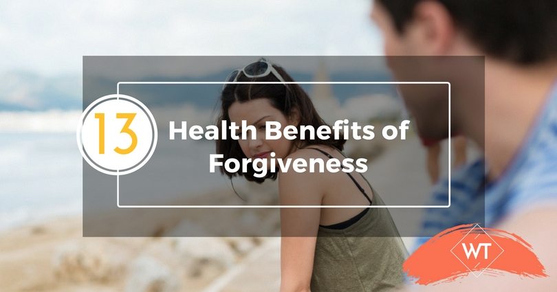 13 Health Benefits of Forgiveness