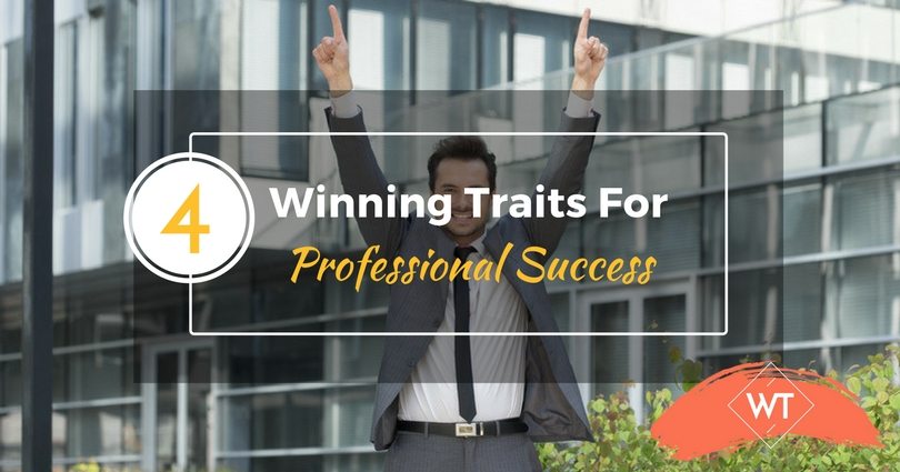 4 Winning Traits for Professional Success