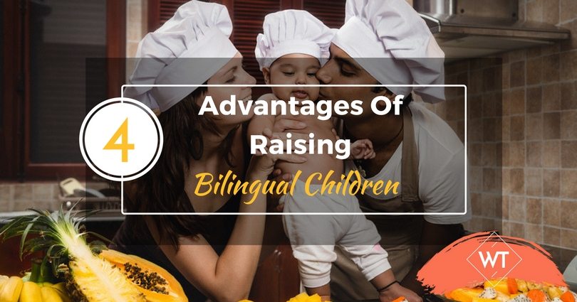 4 Advantages Of Raising Bilingual Children