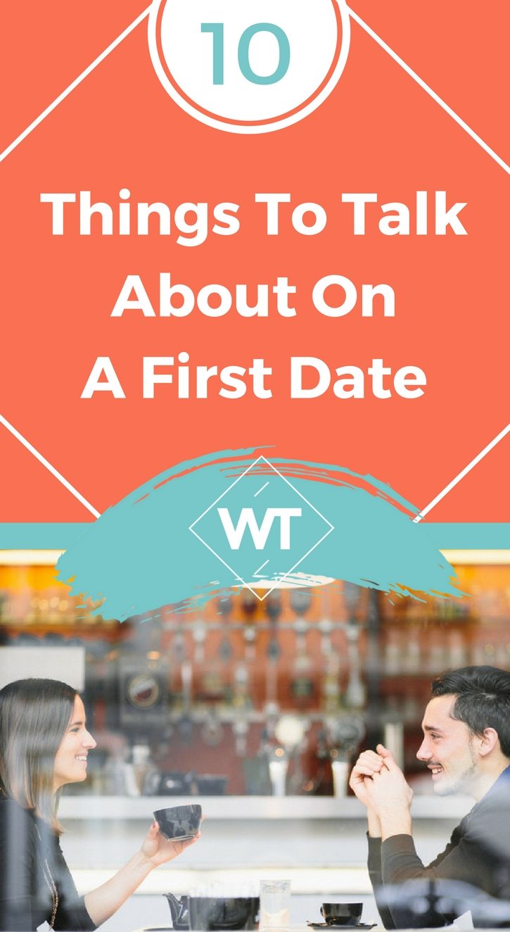 10 Things To Talk About On A First Date