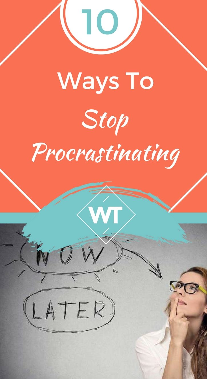 10 Ways To Stop Procrastinating
