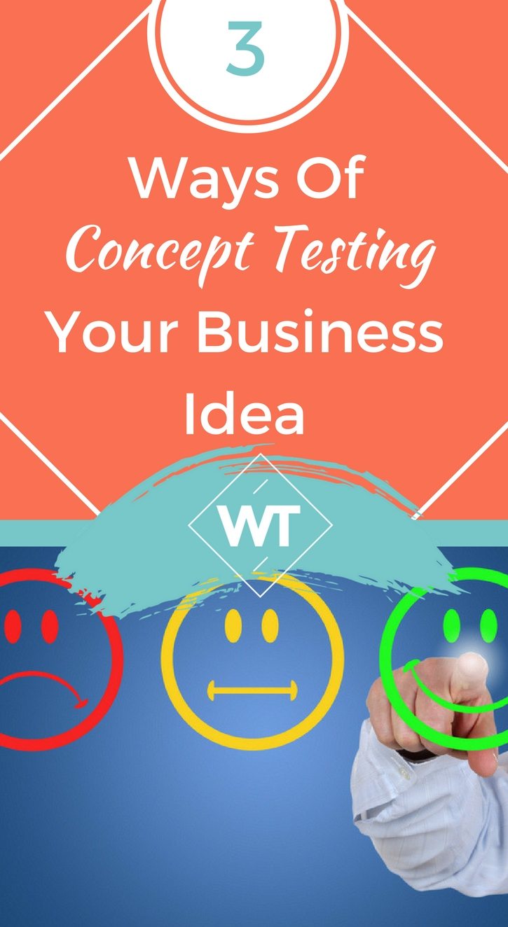 3 Ways Of Concept Testing Your Business Idea