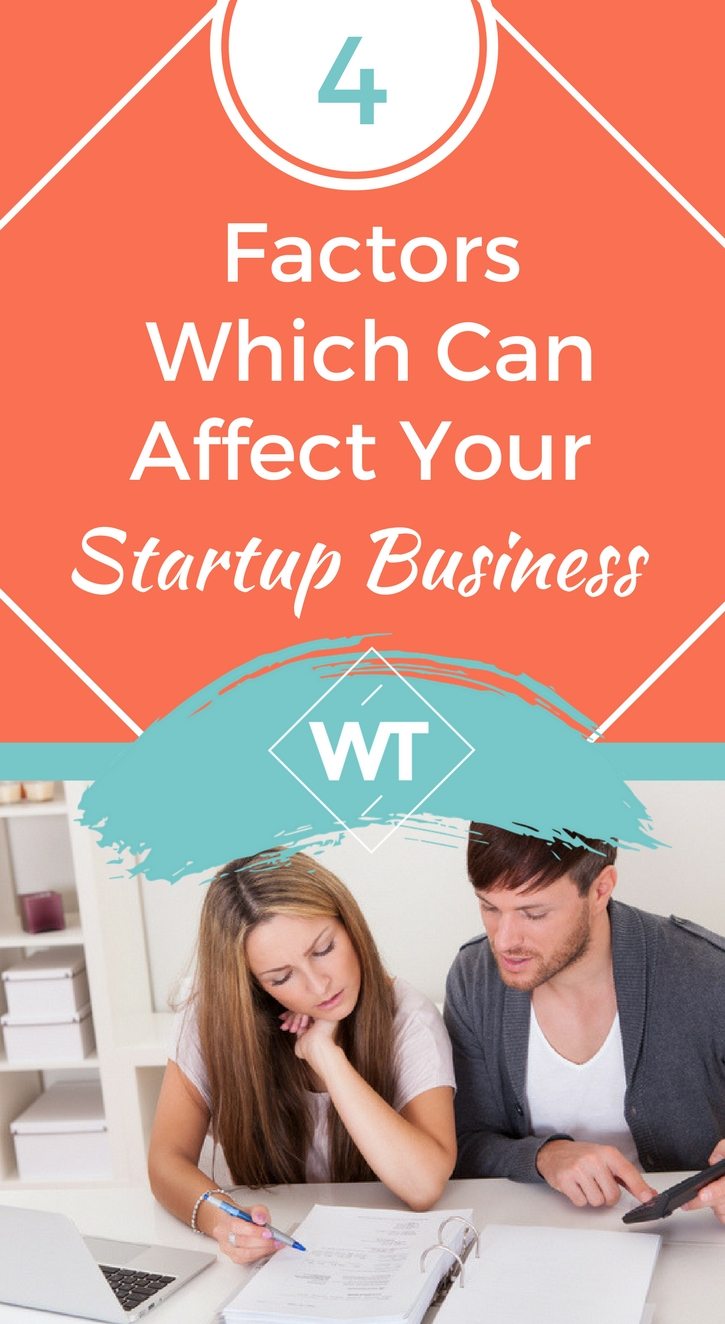 4 Factors Which Can Affect Your Startup Business