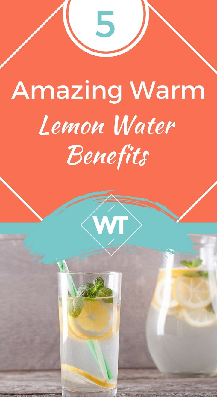 5 Amazing Warm Lemon Water Benefits