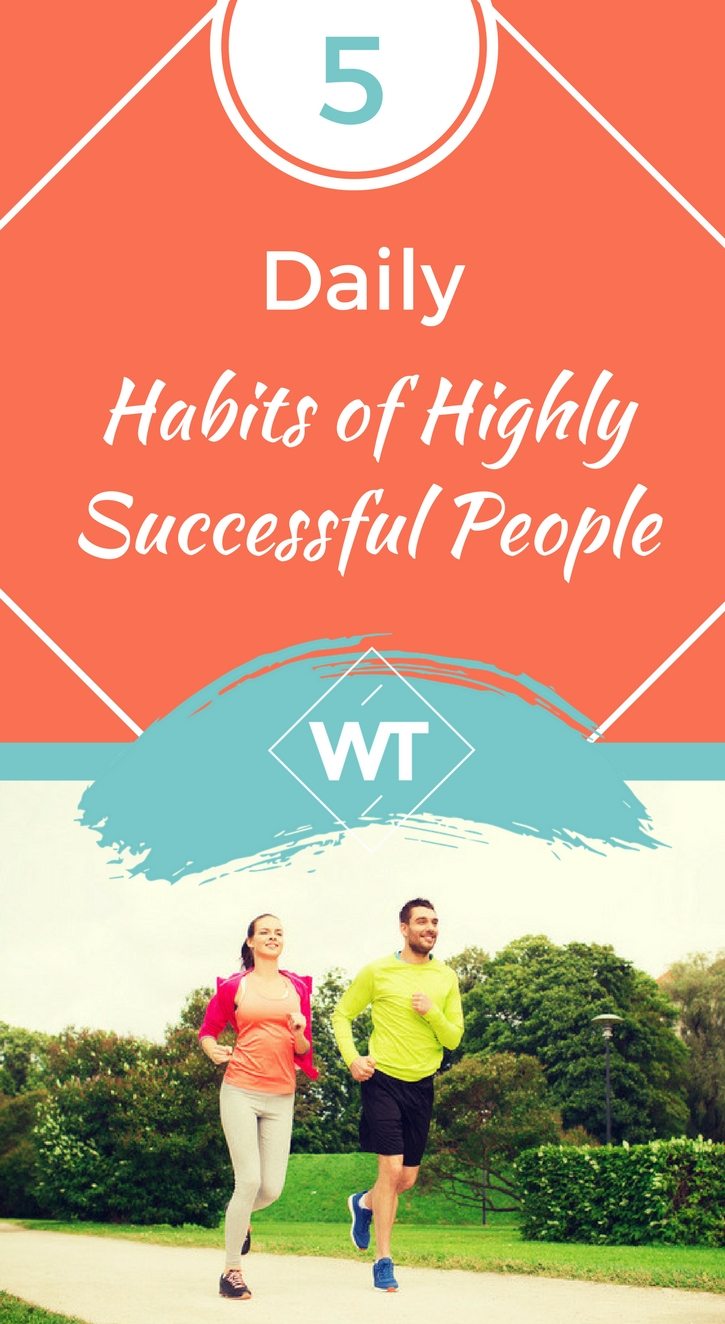 5 Daily Habits of Highly Successful People