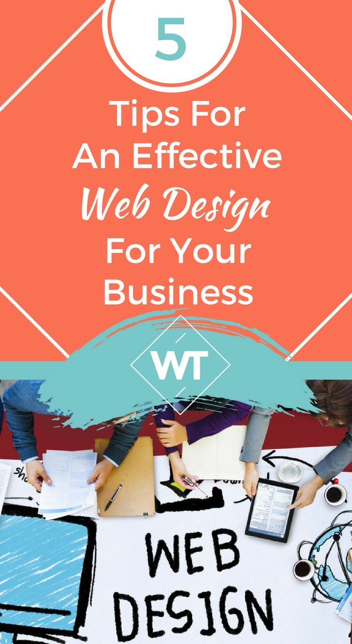 5 Tips For An Effective Web Design For Your Business