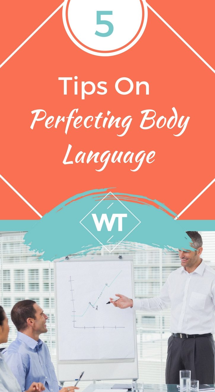 5 Tips on Perfecting Body Language