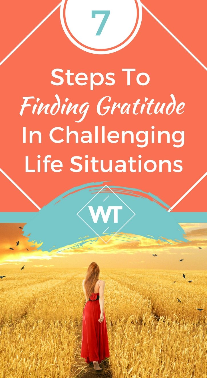 7 Steps to Finding Gratitude in Challenging Life Situations