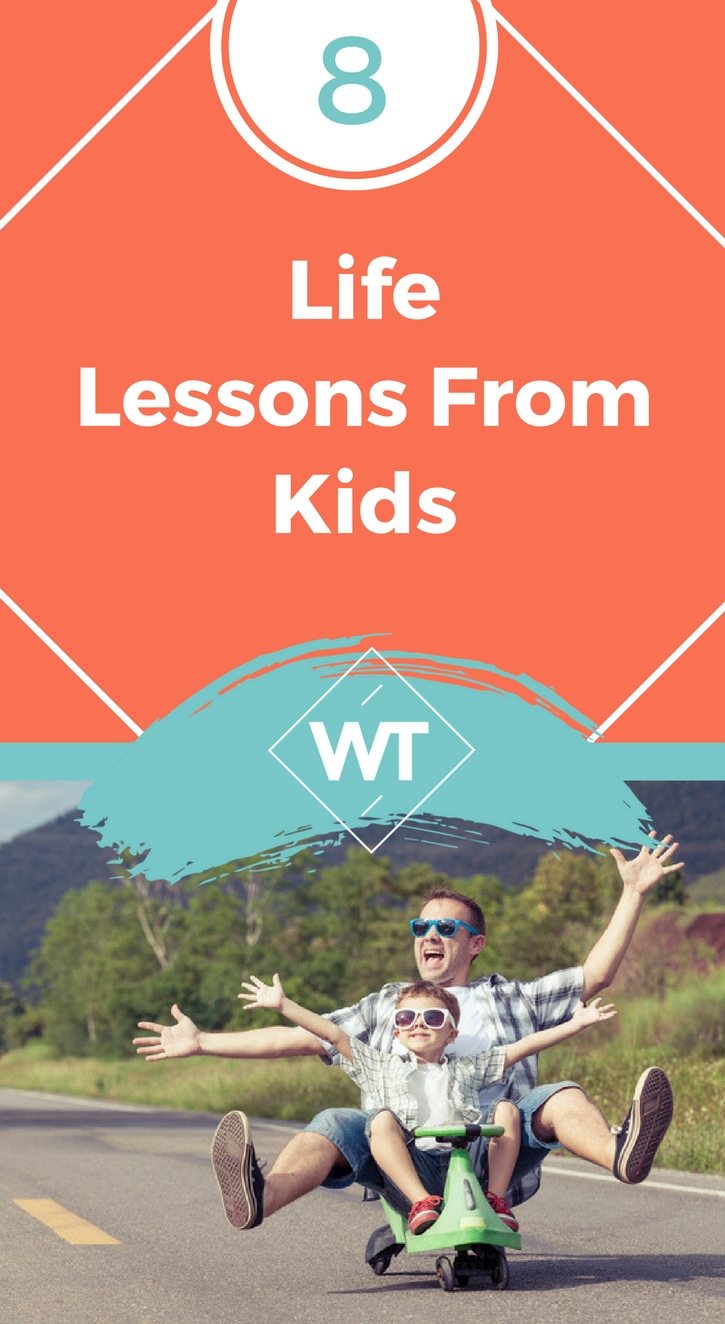 8 Life Lessons From Kids