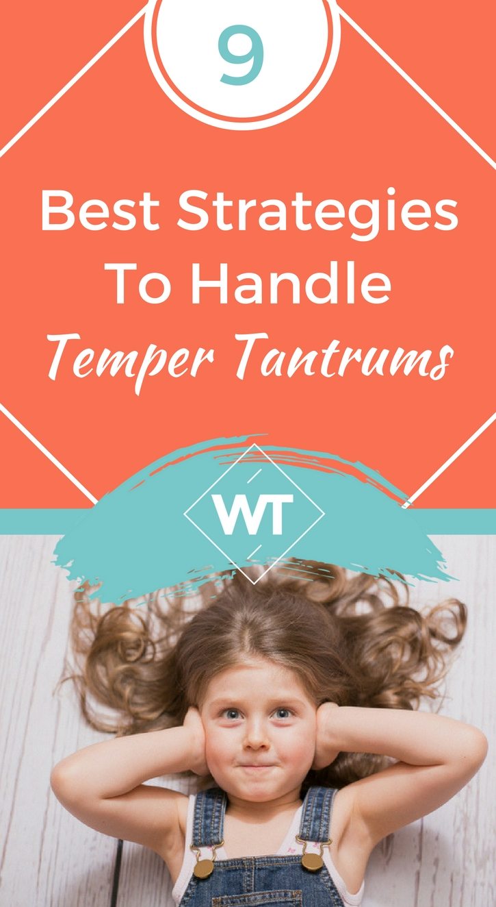 9 Best Strategies To Handle Temper Tantrums