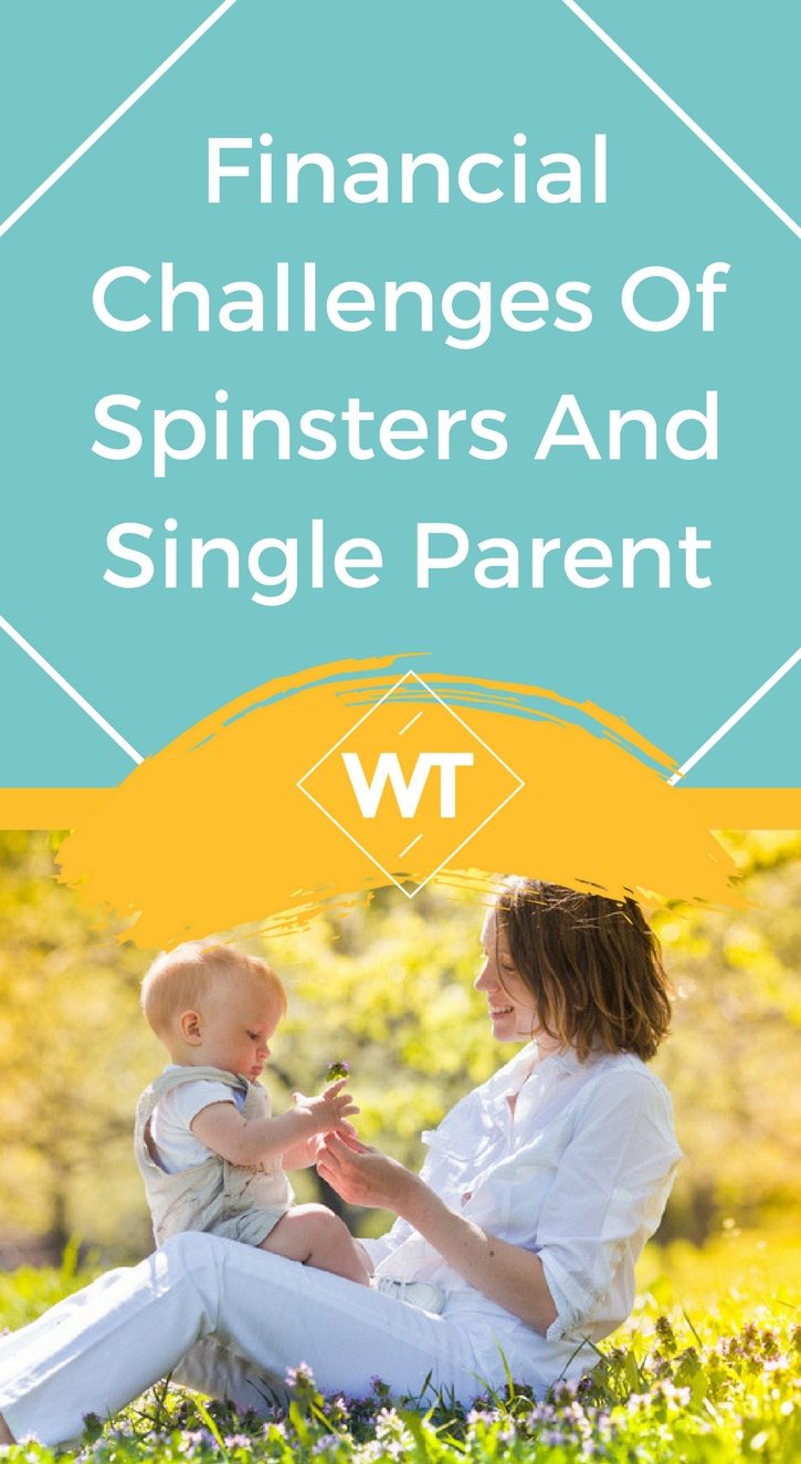 Financial Challenges of Spinsters and Single Parent