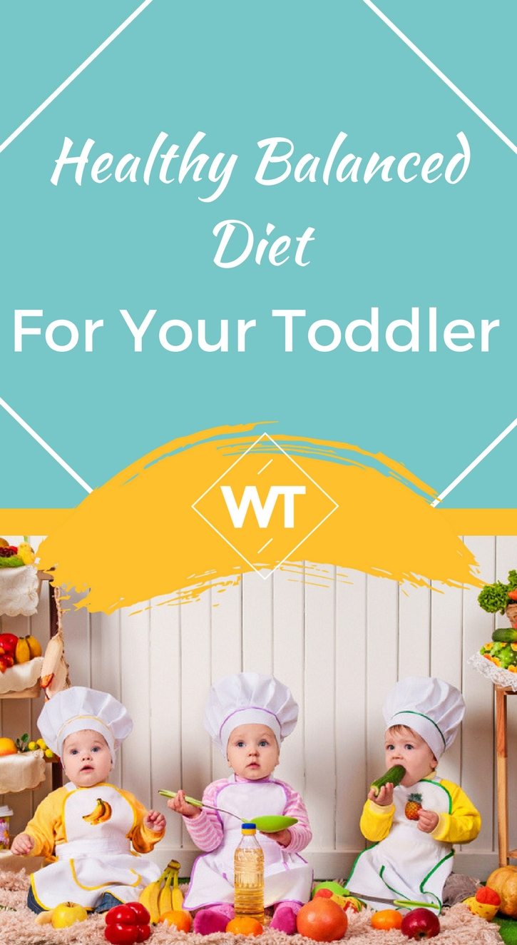 Healthy Balanced Diet for Your Toddler