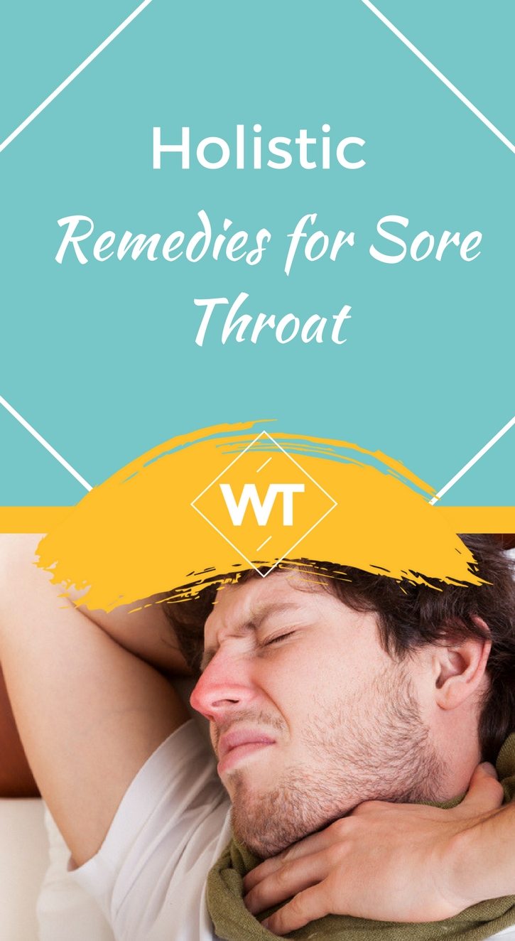 Holistic Remedies for Sore Throat