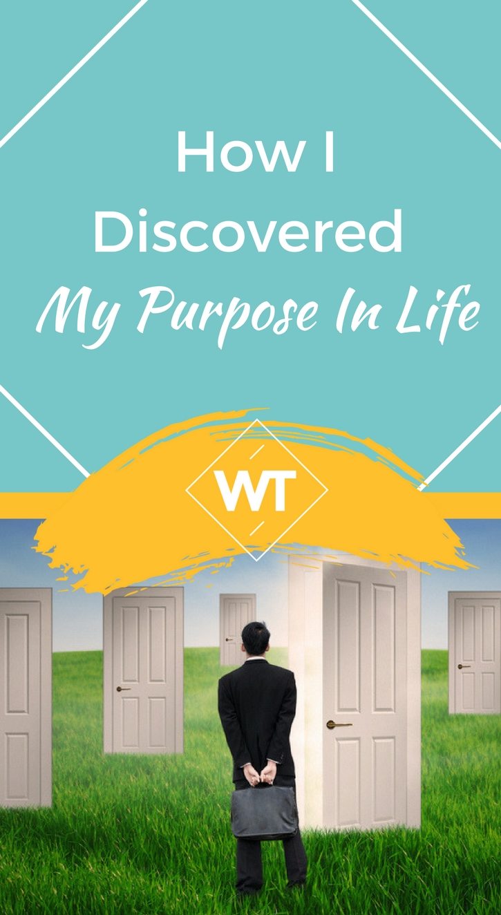 How I Discovered My Purpose in Life