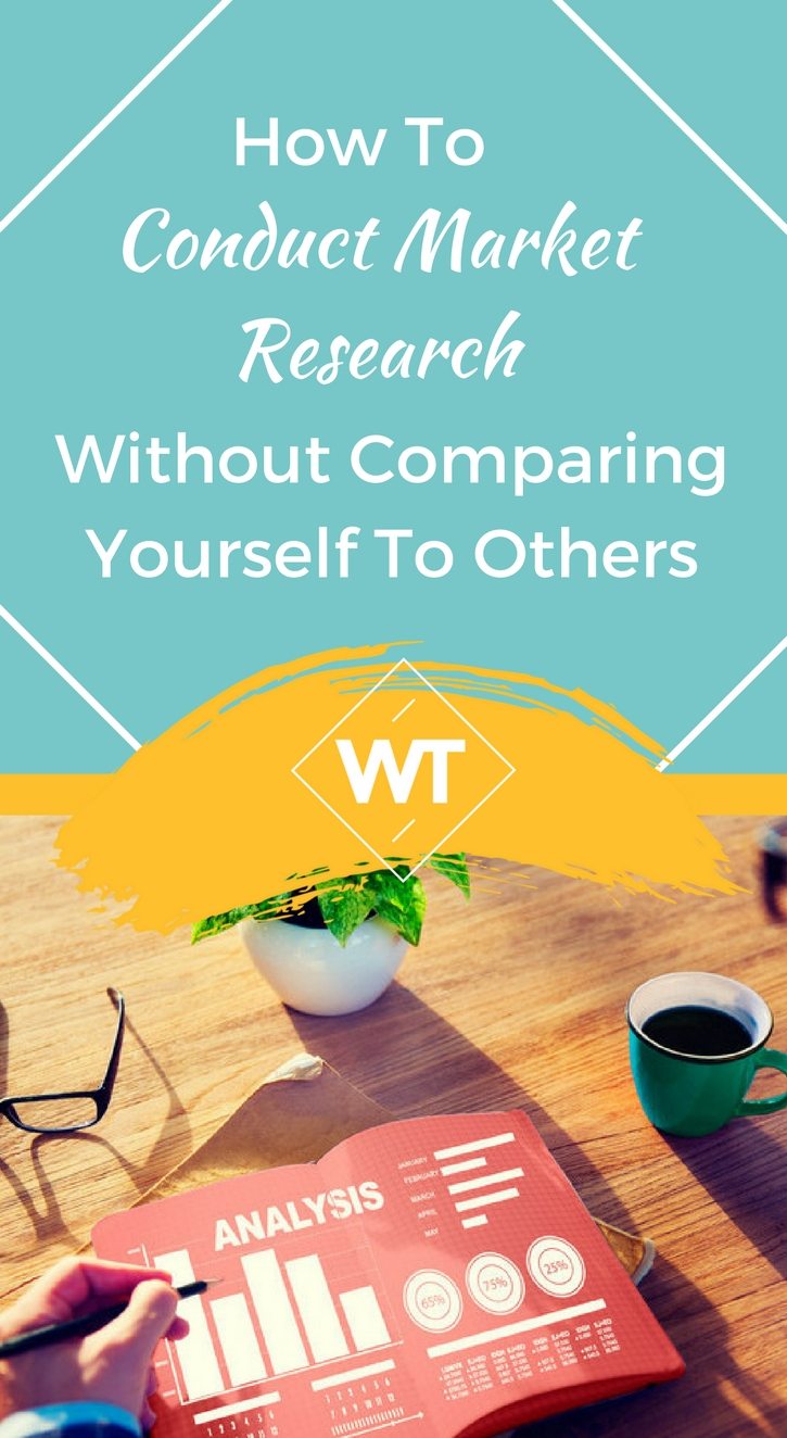 How To Conduct Market Research Without Comparing Yourself To Others