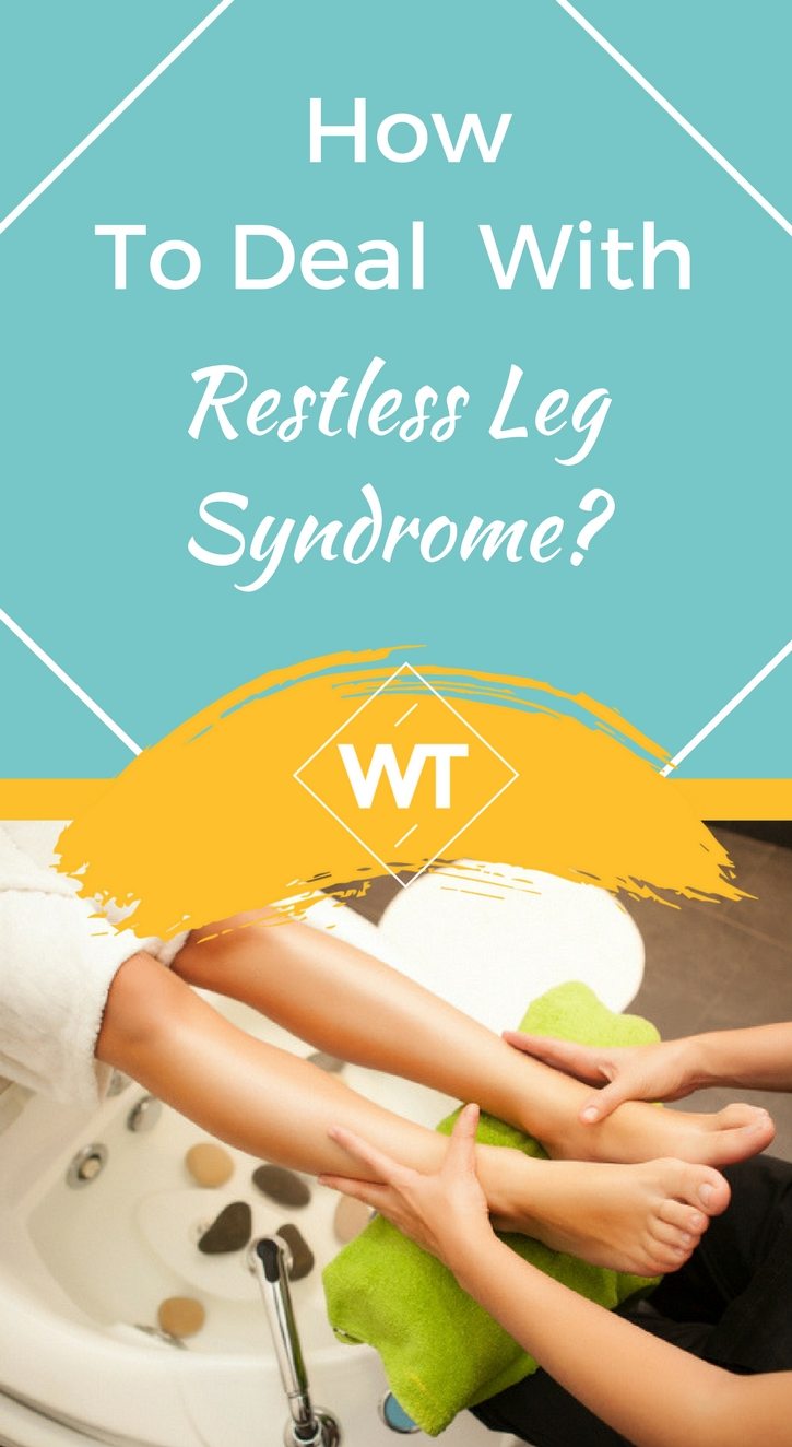 How to Deal with Restless Leg Syndrome?