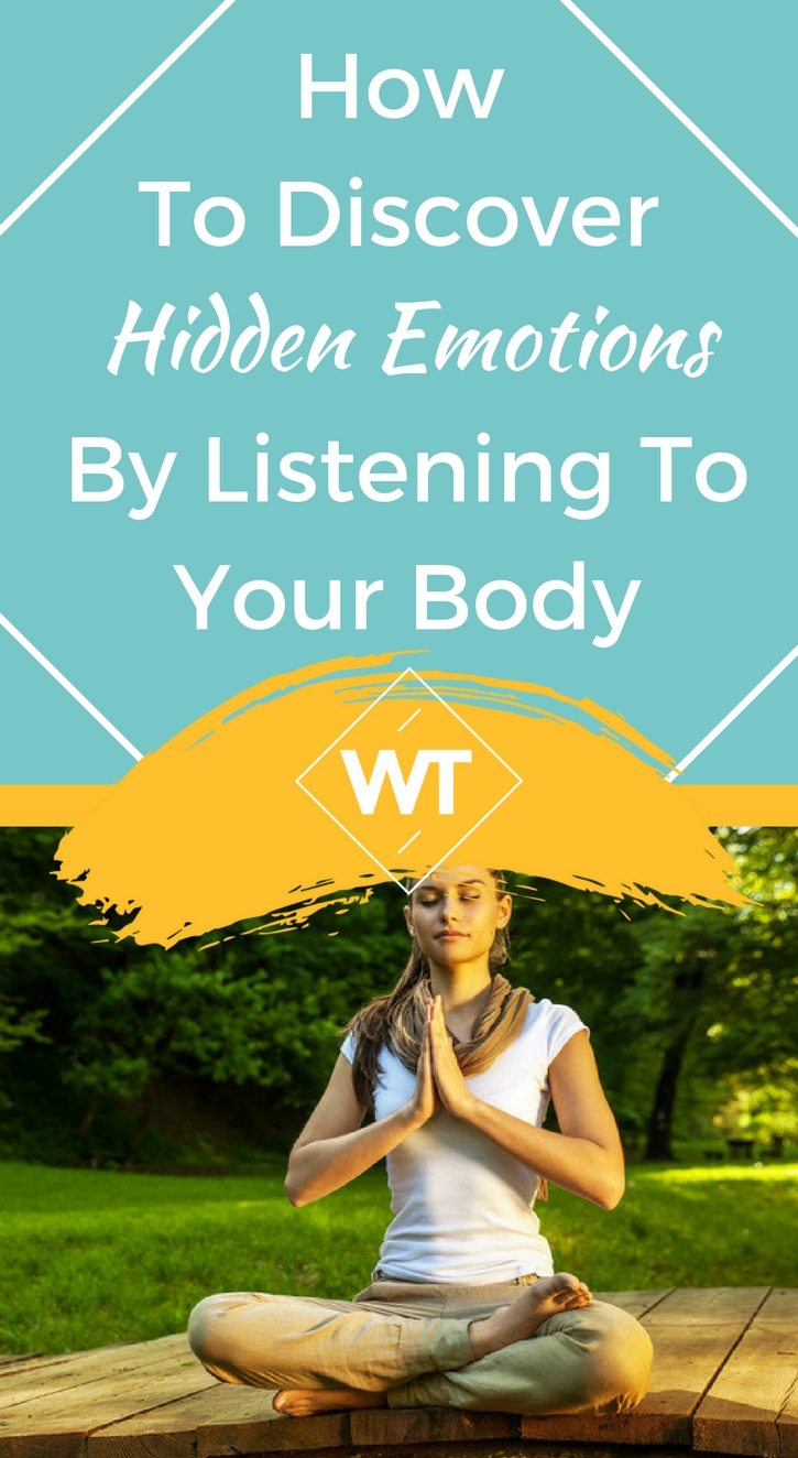 How To Discover Hidden Emotions By Listening To Your Body