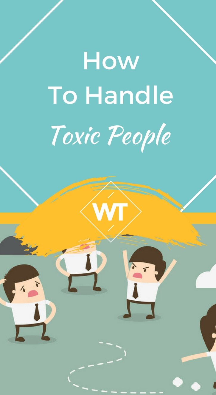 How To Handle Toxic People