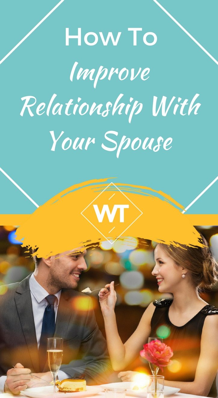 How to Improve Relationship with your Spouse