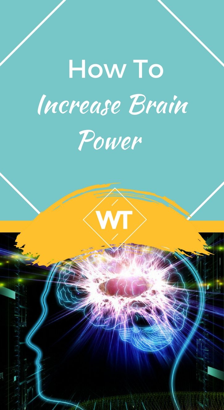 How to Increase Brain Power