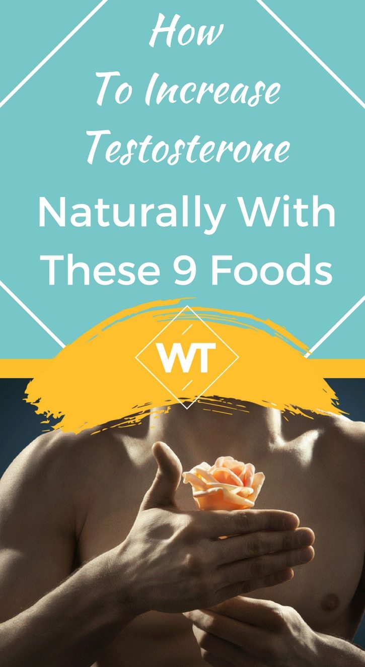 How To Increase Testosterone Naturally With These 9 Foods