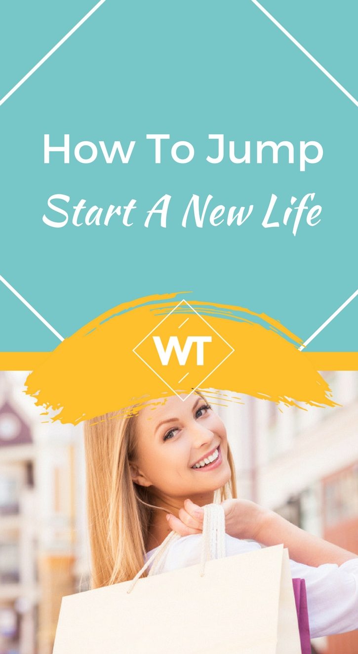 How to Jump Start a New Life