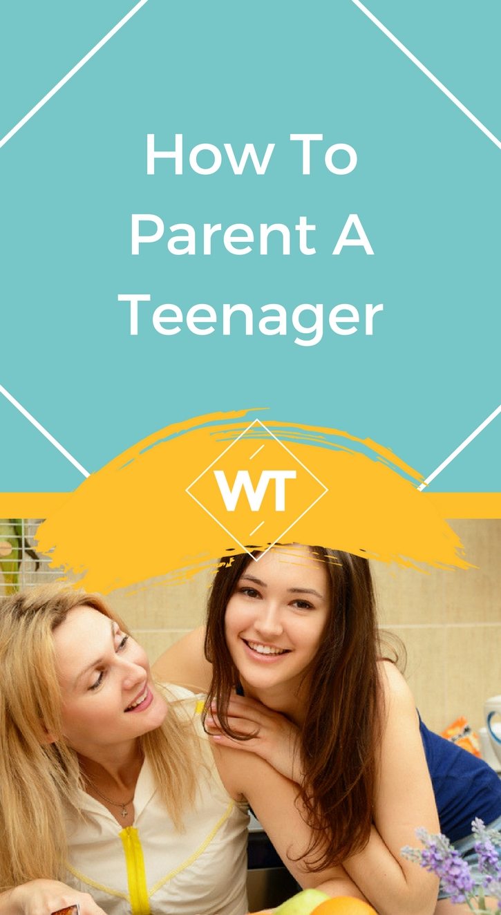 How to Parent a Teenager