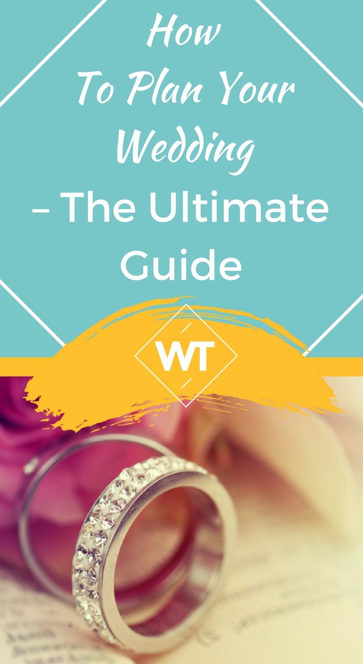 How to Plan Your Wedding – The Ultimate Guide