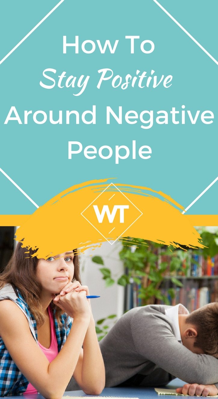 How to Stay Positive Around Negative People