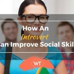 How an Introvert can Improve Social Skills