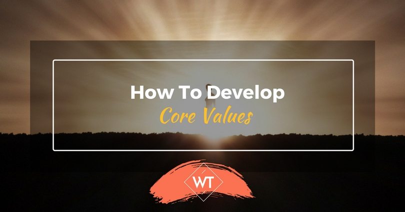 How To Develop Core Values