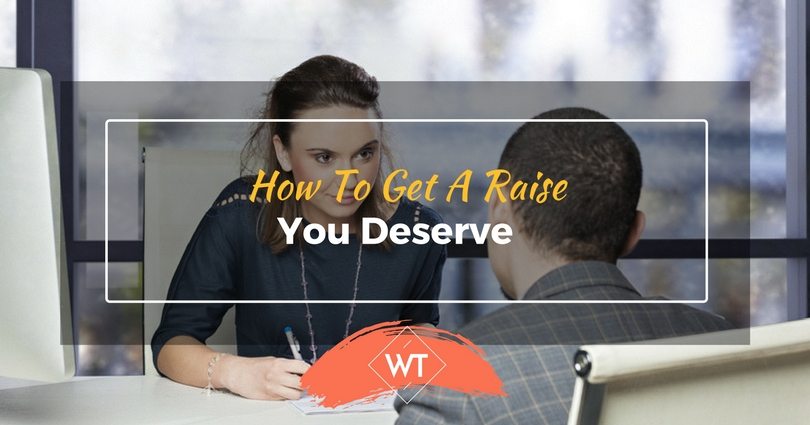How to Get a Raise you Deserve