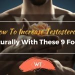 How To Increase Testosterone Naturally With These 9 Foods