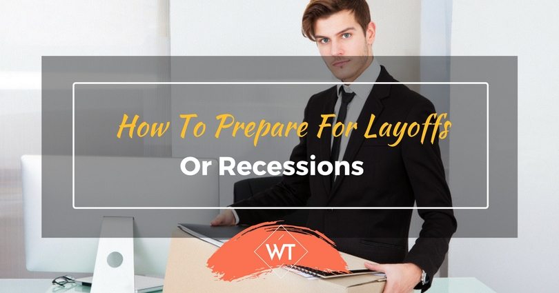 How to Prepare for Layoffs or Recessions