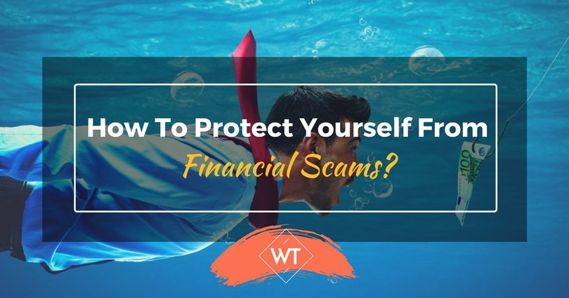 How to Protect Yourself from Financial Scams?