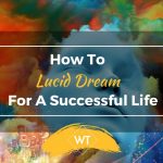 How To Lucid Dream For A Successful Life