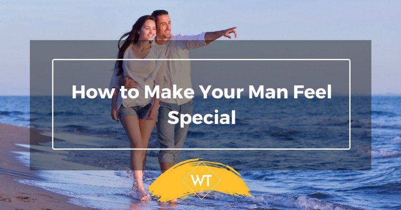 How to Make Your Man Feel Special