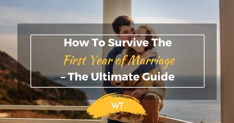 How to Survive the First Year of Marriage – The Ultimate Guide