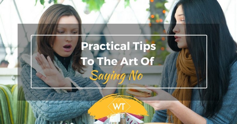 Practical Tips to the Art of Saying No