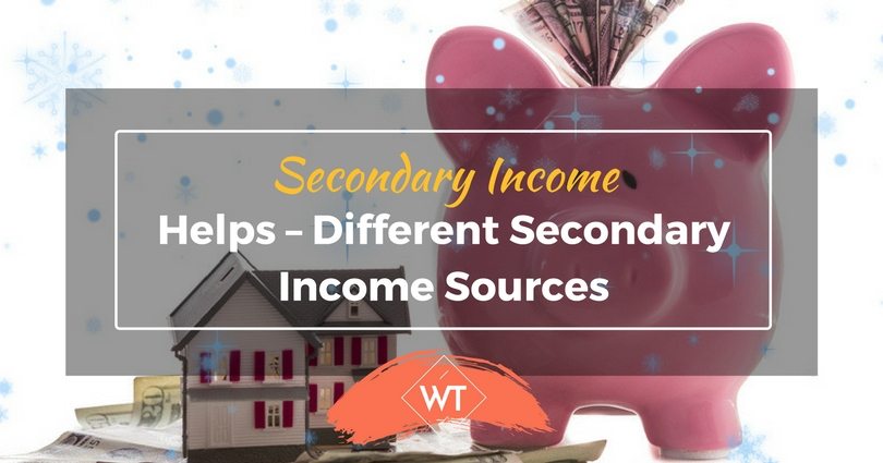 Secondary Income Helps – Different Secondary Income Sources