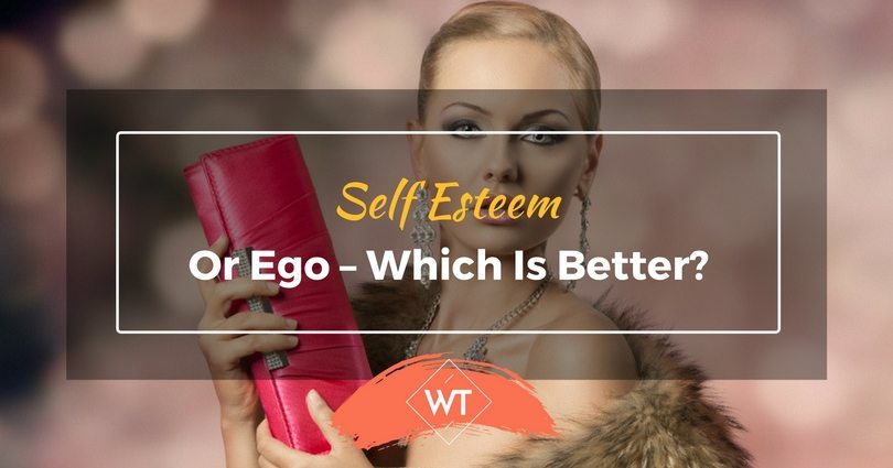 Self Esteem or Ego – Which is Better?