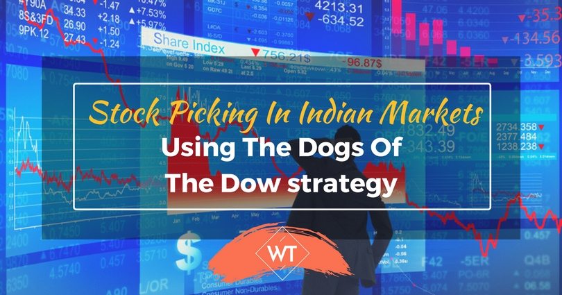 Stock Picking in Indian Markets using the Dogs of the Dow strategy