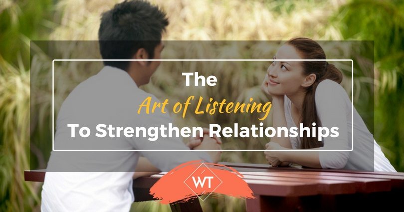 The Art of Listening to Strengthen Relationships