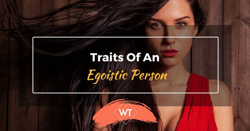 Traits of an Egoistic Person
