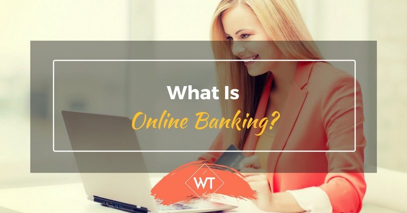 What is Online Banking?