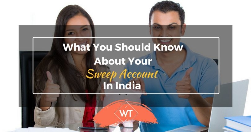 What You Should Know About Your Sweep Account In India